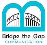 Bridge the Gap Communication